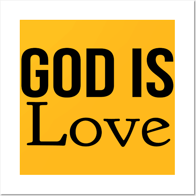 God Is Love Cool Motivational Christian Wall Art by Happy - Design